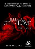   Illegal geek love 3