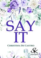   Say it