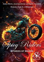   Spicy riders, stories of bikers