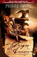   Les Lames du Cardinal, T3 : Le Dragon des Arcanes