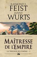 La Trilogie de l'Empire, T3 : Maîtresse de l'Empire