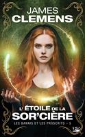   Les Bannis et les Proscrits, T5 : L'Étoile de la Sor'cière