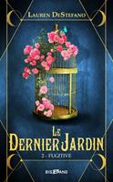   Le Dernier Jardin, T2 : Fugitive