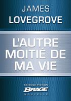   L'Autre moitié de ma vie