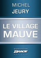   Le Village mauve