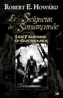   Le Seigneur de Samarcande, T1 : Les Faucons d'Outremer