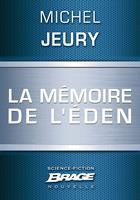   La Mémoire de l'Éden