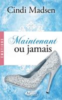   Maintenant ou jamais