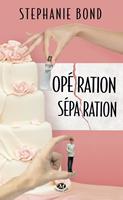   Opération séparation