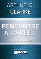   Rencontre à l'aube... (suivi de) Campagne publicitaire (suivi de) Pas de lendemain