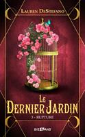  Le Dernier Jardin, T3 : Rupture