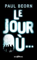   Le Jour Où...