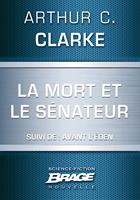   La Mort et le sénateur (suivi de) Avant l'Éden