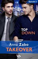   Takeover, T1 : Top Down - Épisode 2