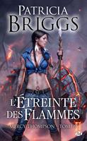   Mercy Thompson, T9 : L'&eacute;treinte des flammes