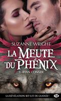   La Meute du Ph&eacute;nix, T5 : Ryan Conner