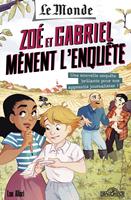   Le Monde - Zoé et Gabriel mènent l'enquête - Une enquête brûlante pour nos apprentis journalistes - Tome 2