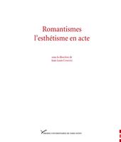   Romantismes, l'esth&eacute;tique en acte