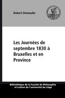   Les Journées de septembre 1830 à Bruxelles et en Province