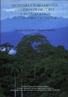   Frontera y poblamiento: estudios de historia y antropología de Colombia y Ecuador