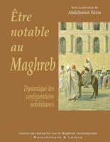   Être notable au Maghreb