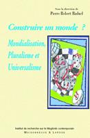   Construire un monde ?