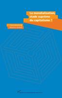 La mondialisation, stade suprême du capitalisme ?