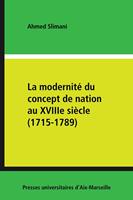   La modernité du concept de nation au XVIIIe siècle (1715-1789)