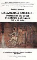 Les avocats à Marseille : praticiens du droit et acteurs politiques