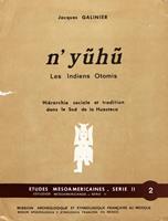   N’yuhu, les Indiens Otomis