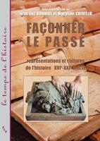   Façonner le passé