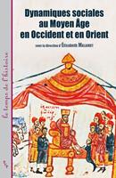   Dynamiques sociales au Moyen Âge, en Occident et en Orient