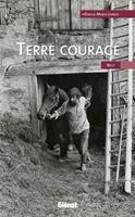   Terre courage
