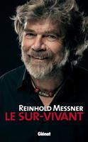   Reinhold Messner - Le Sur-Vivant
