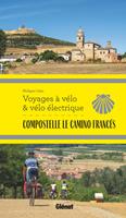   Compostelle Le Camino Franc&eacute;s Voyages &agrave; v&eacute;lo