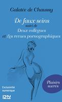 De faux seins suivi de Deux collègues et Les revues pornographiques