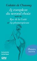 Le complexe du second choix suivi de Rue de la Gaîté et La photocopieuse