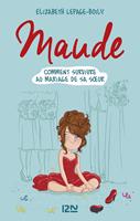   Maude - tome 2 Comment survivre au mariage de sa soeur