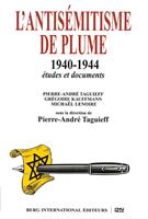   L'antisémitisme de plume 1940-1944