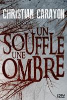   Un souffle, une ombre