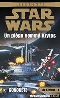 Star Wars - numéro 9 Les X-Wings - tome 3 Un piège nommé Krytos