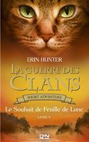   La guerre des Clans novella - tome 3 Le souhait de feuille de lune