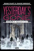   Yesterday's gone - Saison 2 - épisodes 5 et 6 Confusion