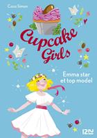   Cupcake Girls - tome 11 Emma star et top model