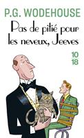   Pas de pitié pour les neveux, Jeeves