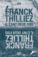   Il était deux fois