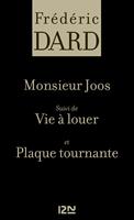 Monsieur Joos suivi de Vie à louer et Plaque tournante