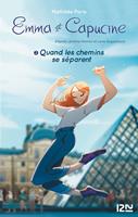 Emma et Capucine - tome 2 Quand les chemins se séparent