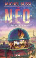 N.E.O. - Tome 03 L'empire de la mort