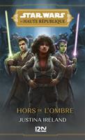   Star Wars - La Haute République YA Phase I Tome 2 : Hors de l'ombre